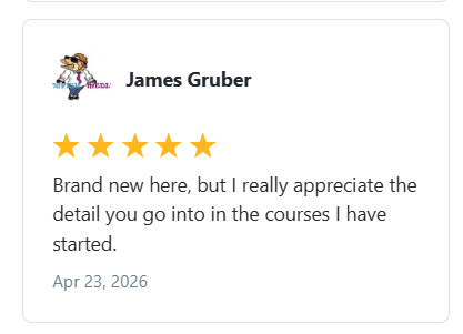 James Gruber — Brand new here and already appreciates the course depth