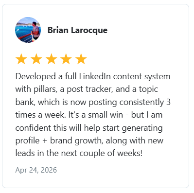 Brian Larocque — Built a full LinkedIn content system and started posting consistently