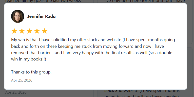 Jennifer Radu — Solidified my offer stack and website and finally removed the barrier